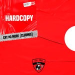 cover: Hardcopy - Cry No More (Club Mix)