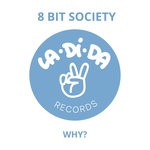 cover: 8 Bit Society - Why?