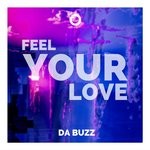 cover: Da Buzz - Feel Your Love