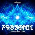 cover: Prosonik - Dream Om