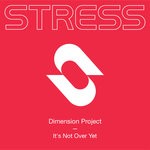 cover: Dimension Project - It's Not Over Yet