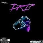 cover: Malevolence - Drip (Explicit)