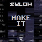 cover: Zyloh - Make It