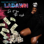 cover: La Dawn - Do It For The Cash