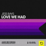 cover: Jess Bays - Love We Had