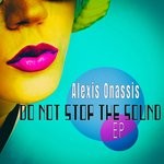 cover: Alexis Onassis - Do Not Stop The Sound EP