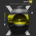 cover: Mattra - Your Wish Comes True