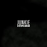 cover: 3 Steps Ahead - Junkie (Explicit)