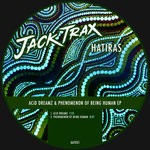 cover: Hatiras - Acid Dreamz & Phenomenon Of Being Human EP