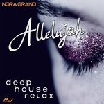 cover: Nora Grand - Hallelujah (Deep House Relax)