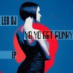 cover: Leo Dj - Yo Yo Get Funky EP