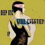 cover: Deep Xtc - Soul Creation EP