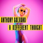 cover: Anthony Galvano - A Different Thought