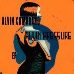 cover: Alvin Camarano - Alvin Pressure EP