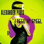 cover: Alexander Paris - I Need An Angel EP