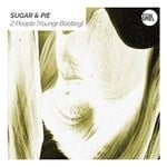 cover: Sugar & Pie - 2 People (Youngr Bootleg)