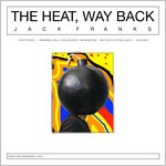 cover: Jack Franks - The Heat, Way Back