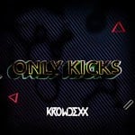 cover: Krowdexx - Only Kicks