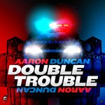 cover: Aaron Duncan - Double Trouble