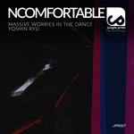 cover: Ncomfortable - Massive Worries In The Dance/Yoshin Ryu