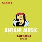 cover: Paco Caniza - Like It (Original Mix)