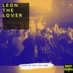 cover: Leon The Lover - Show Me That You Care