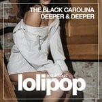 cover: The Black Carolina - Deeper & Deeper