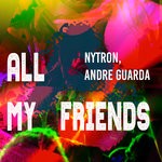 cover: Andre Guarda|Nytron - All My Friends