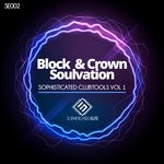 cover: Block & Crown|Soulvation - Sophisticated Clubtools Vol 1 (Extended Mix)