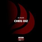 cover: Dj Nuck - Cheq Diz