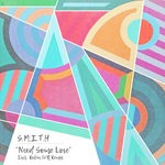 cover: S.m.i.t.h - Need Some Love Incl. Robin Fett Remix