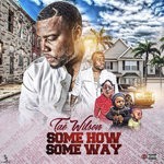 cover: Tae Wilson - Some How Some Way (Explicit)