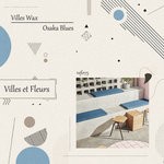 cover: Villes Wax - Osaka Blue