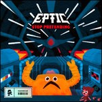 cover: Eptic - Stop Pretending