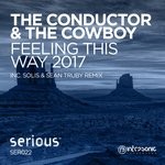 cover: The Conductor|The Cowboy - Feeling This Way 2017