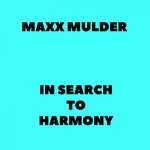 cover: Maxx Mulder - In Search To Harmony (Original Mix)