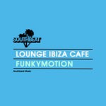 cover: Lounge Ibiza Cafe - Funkymotion