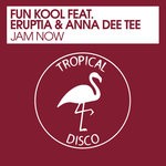 cover: Anna Dee Tee|Fun Kool Feat Eruptia - Jam Now