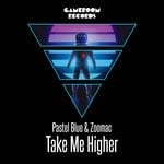 cover: Pastel Blue|Zoomac - Take Me Higher (Club Mix)