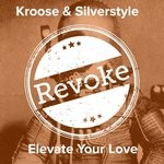 cover: Kroose|Silverstyle - Elevate Your Love