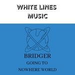 cover: Bridger - Going To Nowhere World