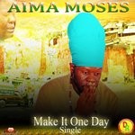 cover: Adrian Donsome Hanson|Aima Moses - Make It One Day