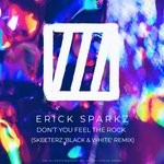 cover: Erick Sparkz - Don't You Feel The Rock (Skeeterz 'Black & White' Remix)