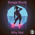 cover: Boogie Boots - Why Not (2021 Rework)