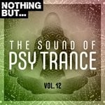 cover: Various - Nothing But... The Sound Of Psy Trance Vol 12