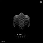 cover: Emre K. - Reborn