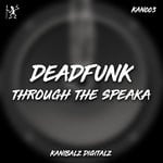 cover: Deadfunk - Through The Speaka