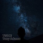 cover: Tony Adamo - Twice (Extended)