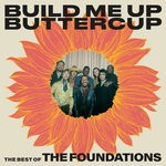 cover: The Foundations - Build Me Up Buttercup: The Best Of The Foundations