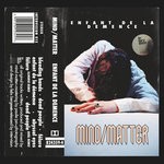 cover: Mind | Matter - Enfant De La Demence